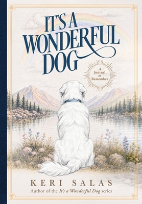 It's a Wonderful Dog - a Journal to Remember 1965265103 Book Cover
