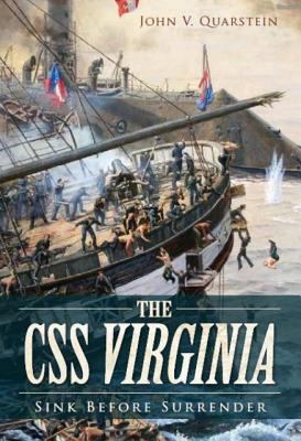 CSS Virginia, The: Sink Before Surrender (Civil... 1609495802 Book Cover