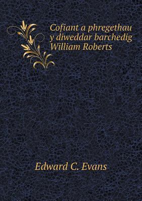 Cofiant a phregethau y diweddar barchedig Willi... 5518895860 Book Cover