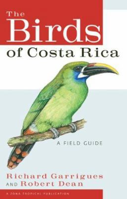 The Birds of Costa Rica: A Field Guide 0801445876 Book Cover