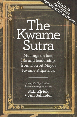 The Kwame Sutra: Musings on Lust, Life and Lead... 0615332552 Book Cover