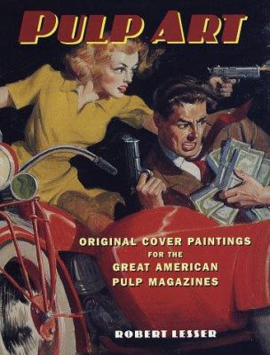 Pulp Art: Original Cover Paintings for the Grea... 0517200589 Book Cover