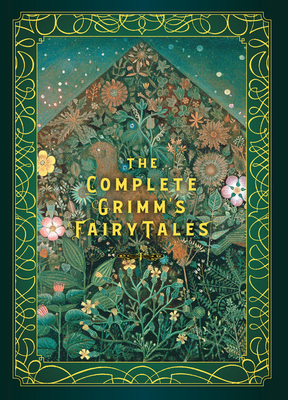 The Complete Grimm's Fairy Tales 1631067184 Book Cover