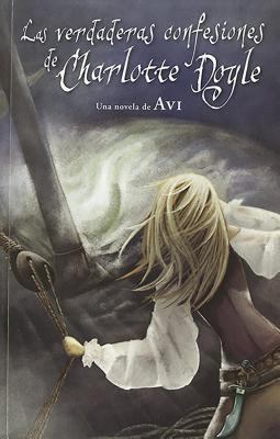 Las Verdaderas Confesiones de Charlotte Doyle /... [Spanish] 8420423424 Book Cover