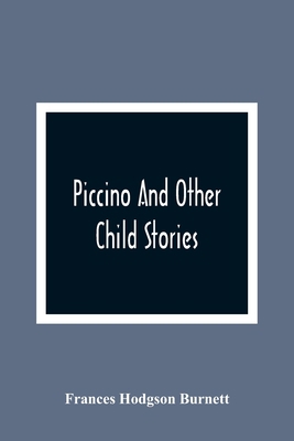 Piccino And Other Child Stories 9354365698 Book Cover