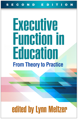 Executive Function in Education: From Theory to... 1462534538 Book Cover