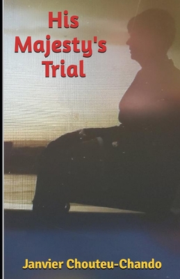 His Majesty's Trial 1520530307 Book Cover