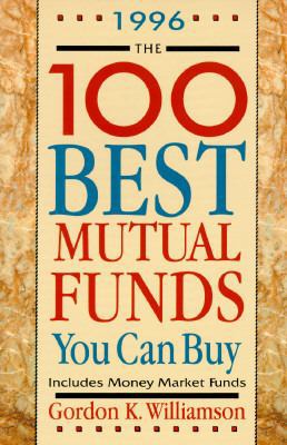 One Hundred Best Mutual Funds You Can Buy 1558505431 Book Cover