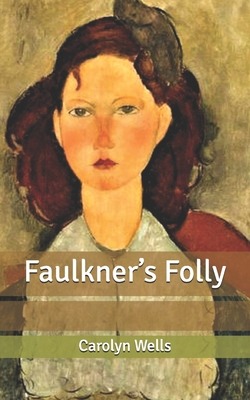 Faulkner's Folly B087SDMLNZ Book Cover