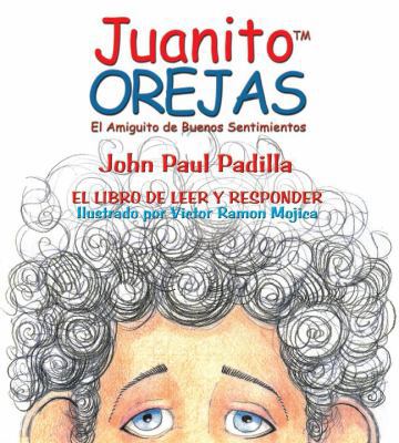 Juanito OREJAS: El Amiguito de Buenos Sentimientos [Spanish] 0985313749 Book Cover