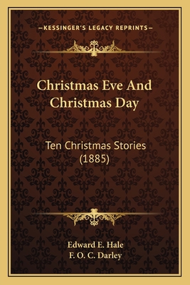 Christmas Eve And Christmas Day: Ten Christmas ... 1164067508 Book Cover