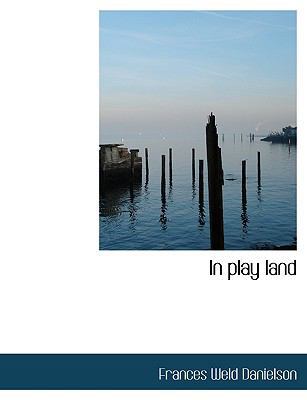 In Play Land 1115025619 Book Cover