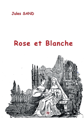 Rose et Blanche [French] 2322208329 Book Cover