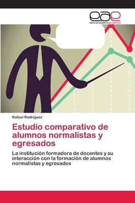 Estudio comparativo de alumnos normalistas y eg... [Spanish] 3659053112 Book Cover