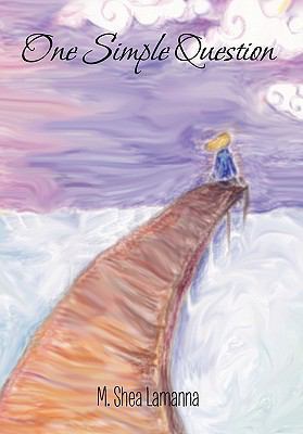 One Simple Question 145684203X Book Cover