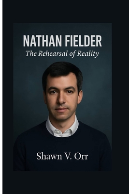 Nathan Fielder: The Rehearsal of Reality B0FD8R6881 Book Cover