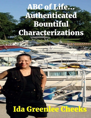 ABC of Life...Authenticated Bountiful Character... 1710127252 Book Cover