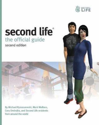 Second Life: The Official Guide [With CDROM] 0470227753 Book Cover