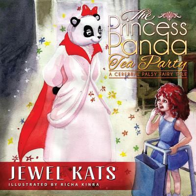 The Princess Panda Tea Party: A Cerebral Palsy ... 1615992197 Book Cover