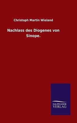 Nachlass des Diogenes von Sinope. [German] 3846063460 Book Cover