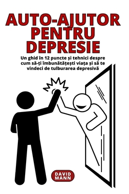 Auto-ajutor pentru depresie: Îndrum&#259;ri &#5... [Romanian] B0BVTM14MQ Book Cover