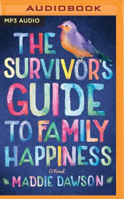 The Survivor's Guide to Family Happiness 1531830617 Book Cover