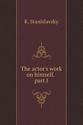 The actor's work on himself. part I [Russian] 5519596115 Book Cover