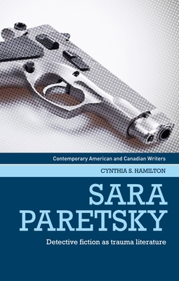 Sara Paretsky: Detective Fiction as Trauma Lite... 0719096952 Book Cover