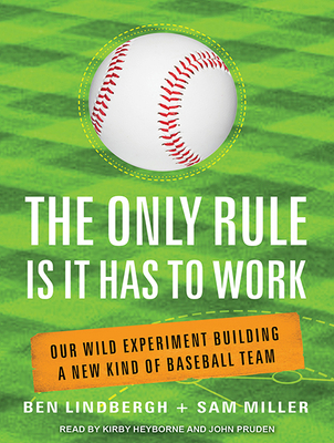 The Only Rule Is It Has to Work: Our Wild Exper... 1515957063 Book Cover