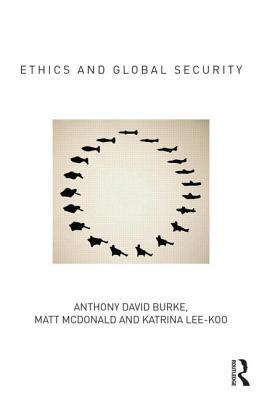 Ethics and Global Security: A Cosmopolitan Appr... 0415810019 Book Cover