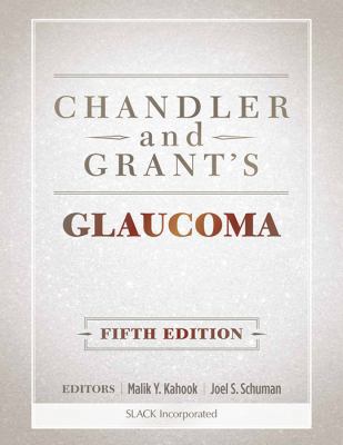 Chandler and Grant's Glaucoma 1556429541 Book Cover
