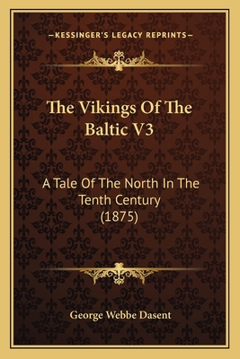 The Vikings Of The Baltic V3: A Tale Of The Nor... 1165156970 Book Cover