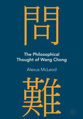 The Philosophical Thought of Wang Chong 3319952900 Book Cover
