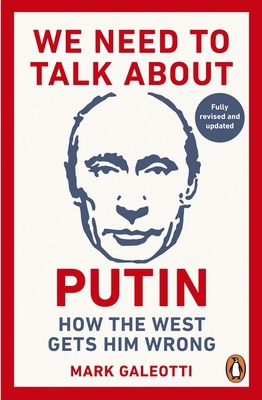We Need to Talk about Putin: New Updated Edition 1529981093 Book Cover