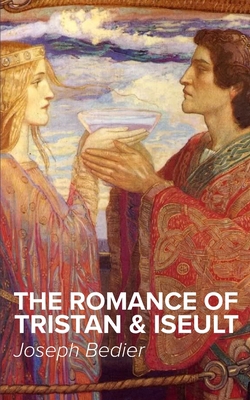 The Romance of Tristan & Iseult 1774261189 Book Cover