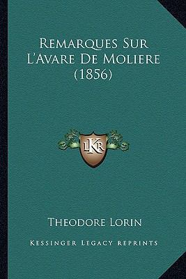 Remarques Sur L'Avare De Moliere (1856) [French] 1167414373 Book Cover