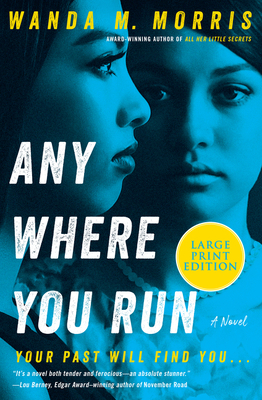 Anywhere You Run [Large Print] 0063267438 Book Cover