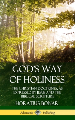 God's Way of Holiness: The Christian Doctrines,... 0359734944 Book Cover