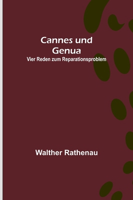 Cannes und Genua: Vier Reden zum Reparationspro... [German] 9356789541 Book Cover