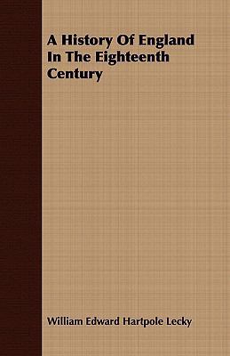 A History of England in the Eighteenth Century 1408680564 Book Cover