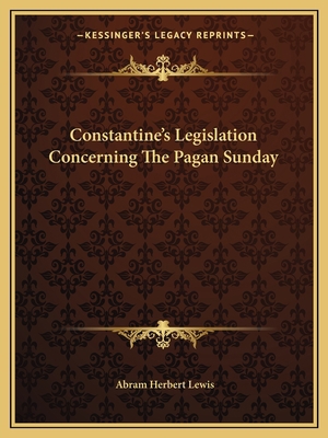 Constantine's Legislation Concerning The Pagan ... 1162827416 Book Cover