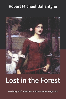 Lost in the Forest: Wandering Will's Adventures... B0875XK37H Book Cover