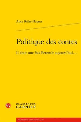 Politique Des Contes: Il Etait Une Fois Perraul... [French] 2406117847 Book Cover