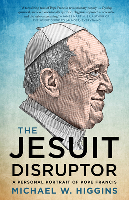 The Jesuit Disruptor: A Personal Portrait of Po... 1487010052 Book Cover