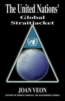 The United Nation's Global Straightjacket 1575580381 Book Cover