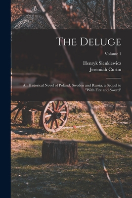 The Deluge: An Historical Novel of Poland, Swed... 1015453481 Book Cover