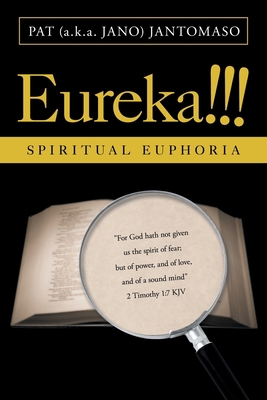 Eureka!!!: Spiritual Euphoria 1728357802 Book Cover