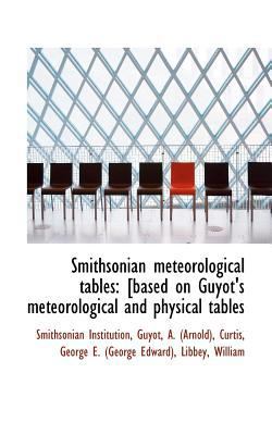 Smithsonian Meteorological Tables: [Based on Gu... 1113171537 Book Cover