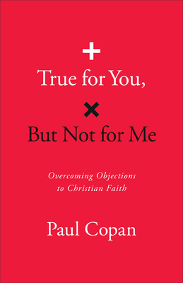 True for You, But Not for Me: Overcoming Object... 0764244663 Book Cover