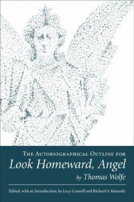The Autobiographical Outline for Look Homeward,... 0807129410 Book Cover